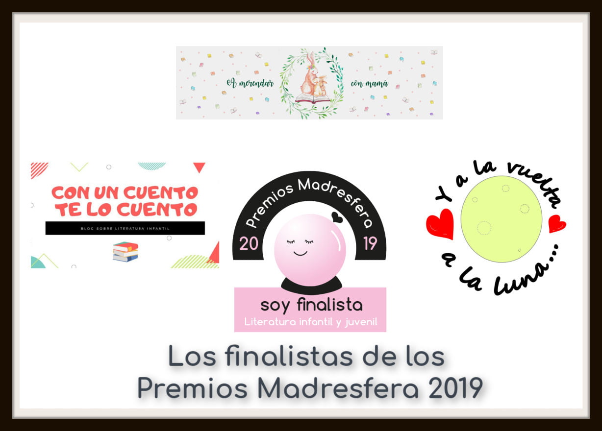 Premios Madresfera 2019: Finalistas en la categoría Literatura infantil y juvenil