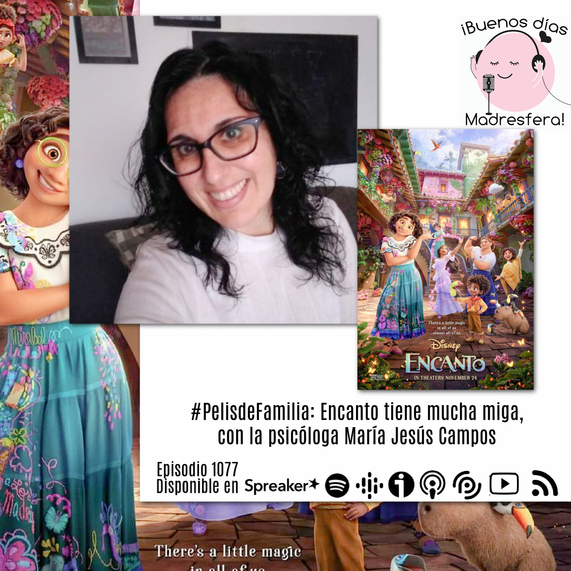 #PelisEnFamilia: Encanto, una peli con mucha miga, con la psicóloga María Jesús Campos