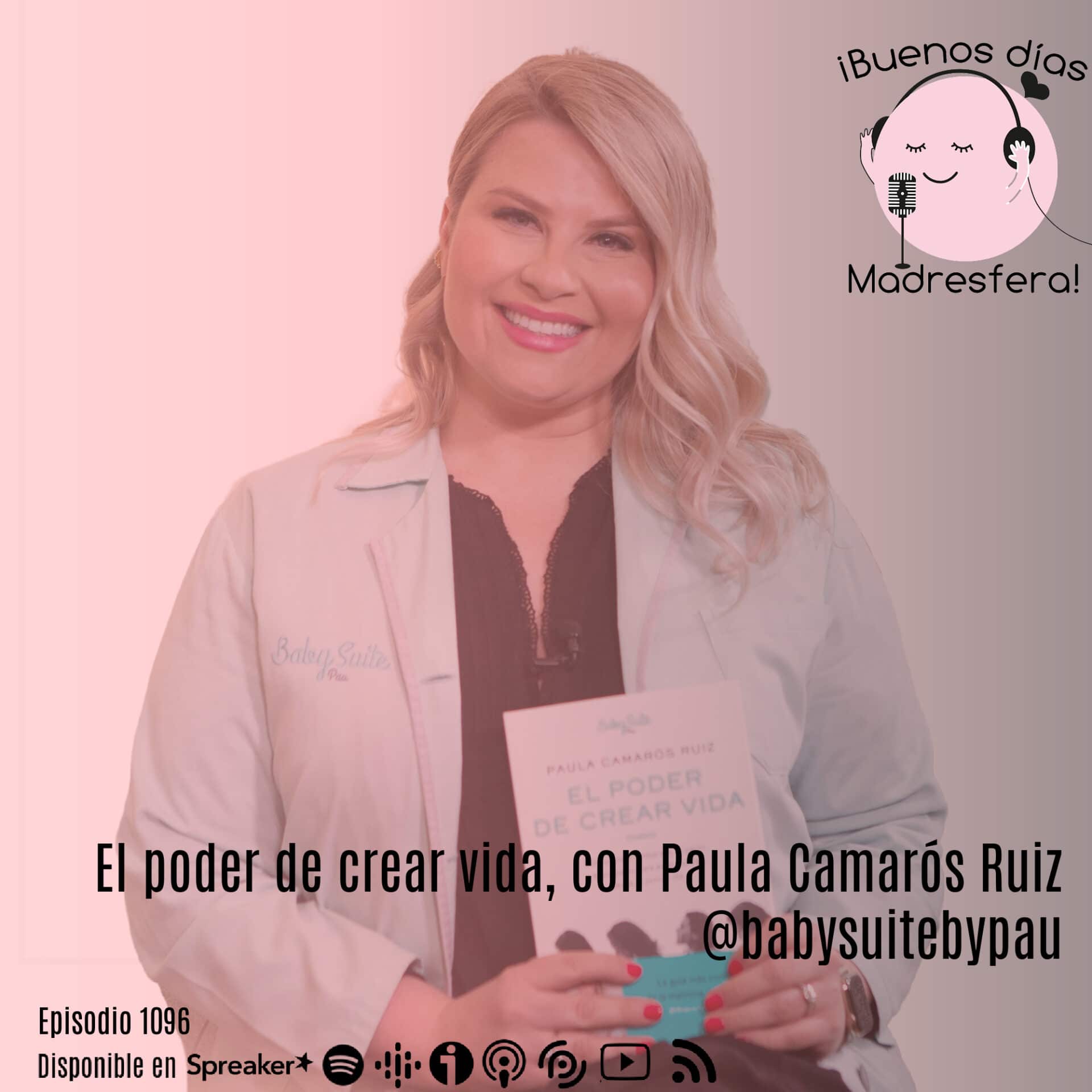 El poder de crear vida: todo sobre el embarazo, el parto y el posparto, con Paula Camarós