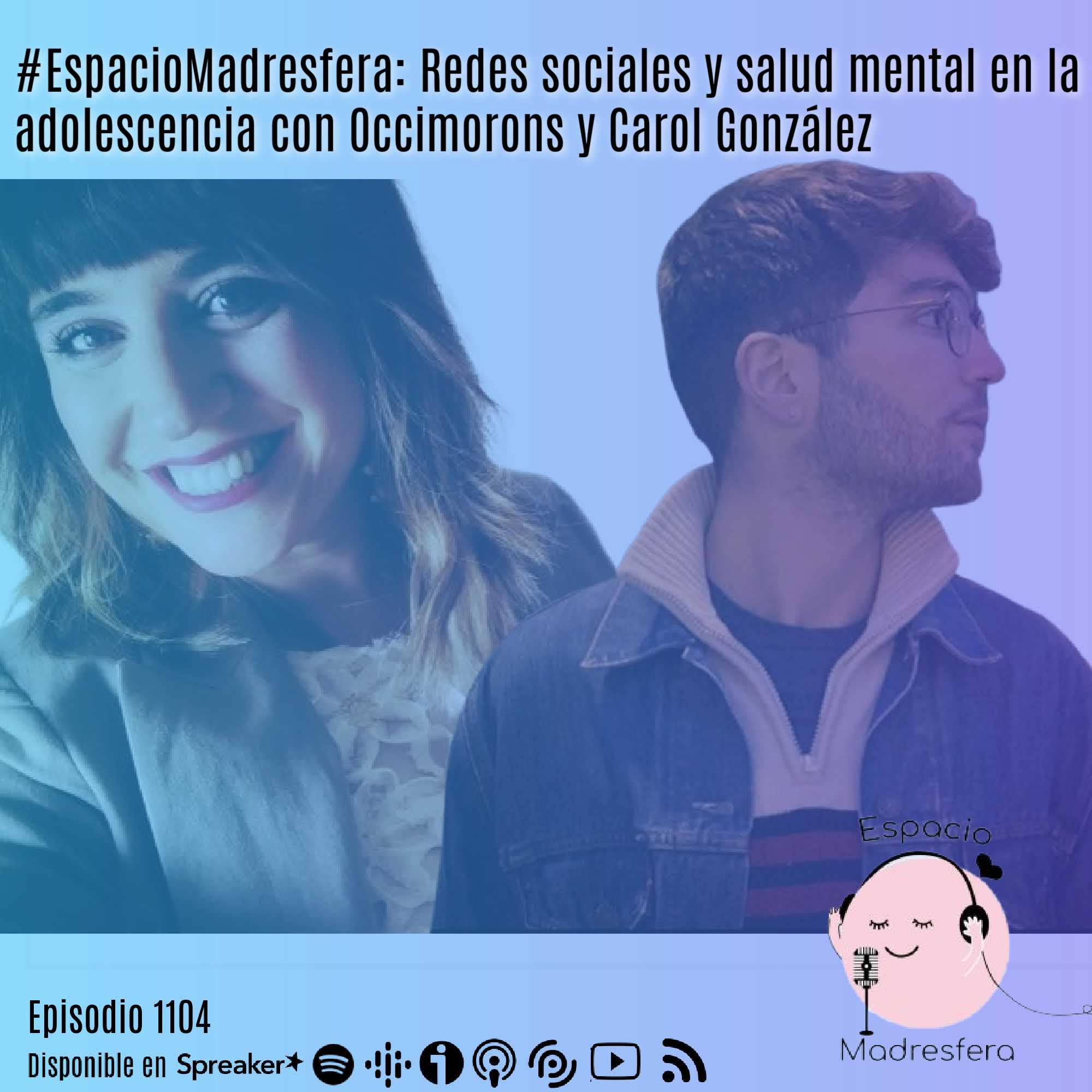 #EspacioMadresfera: Redes sociales y salud mental en la adolescencia con @Occimorons y @ElislotedeCaro