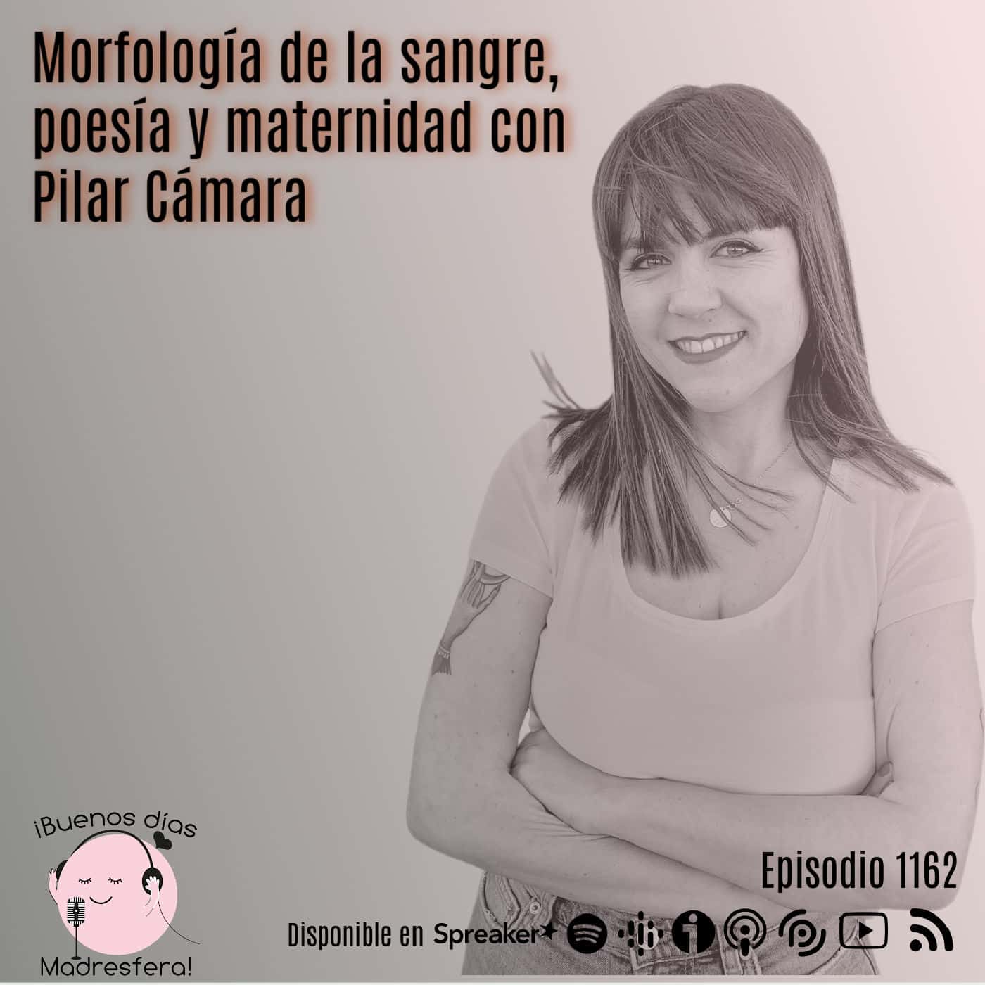 Morfología de la sangre, poesía y maternidad con Pilar Cámara @pilar_cgarcia