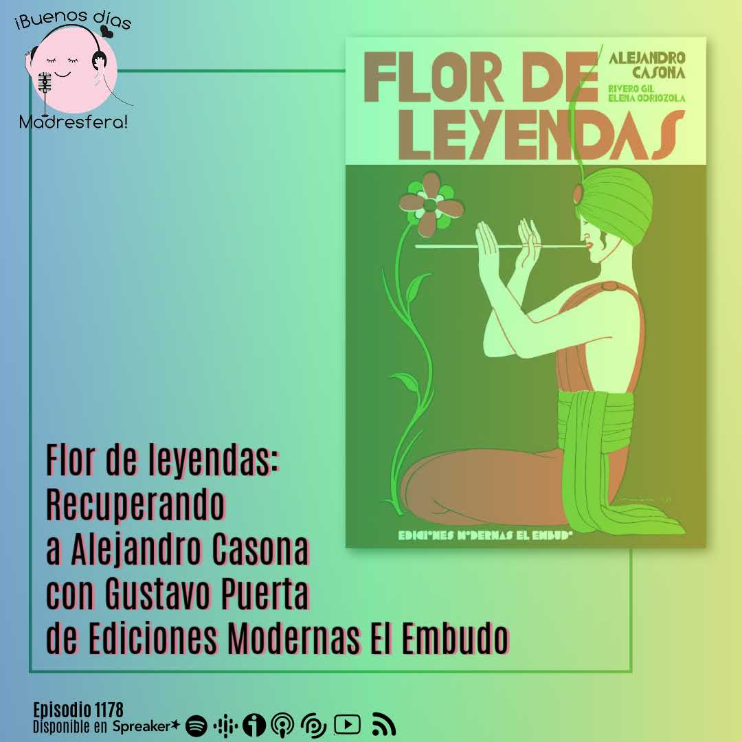 Flor de leyendas: Recuperando a Alejandro Casona con Gustavo Puerta de @gustavoembudo