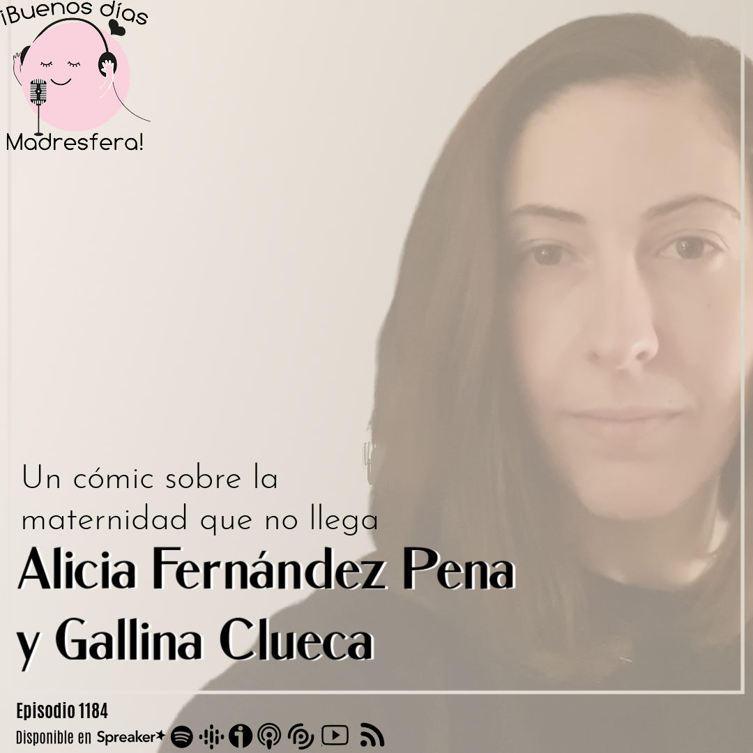 Alicia Pena y Gallina Clueca: Cuando la maternidad no llega