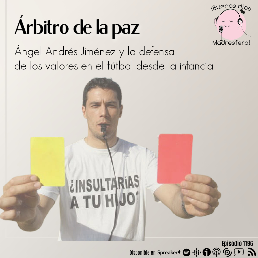 Ángel Andrés Jiménez @ArbitrodelaPaz y la defensa de los valores en el fútbol desde la infancia