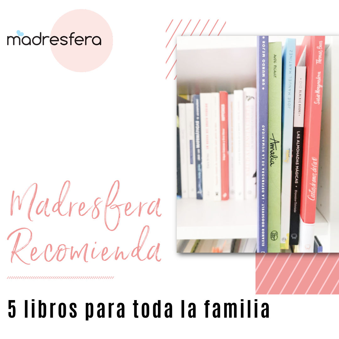 #MadresferaRecomienda: 5 cuentos y lecturas imperdibles
