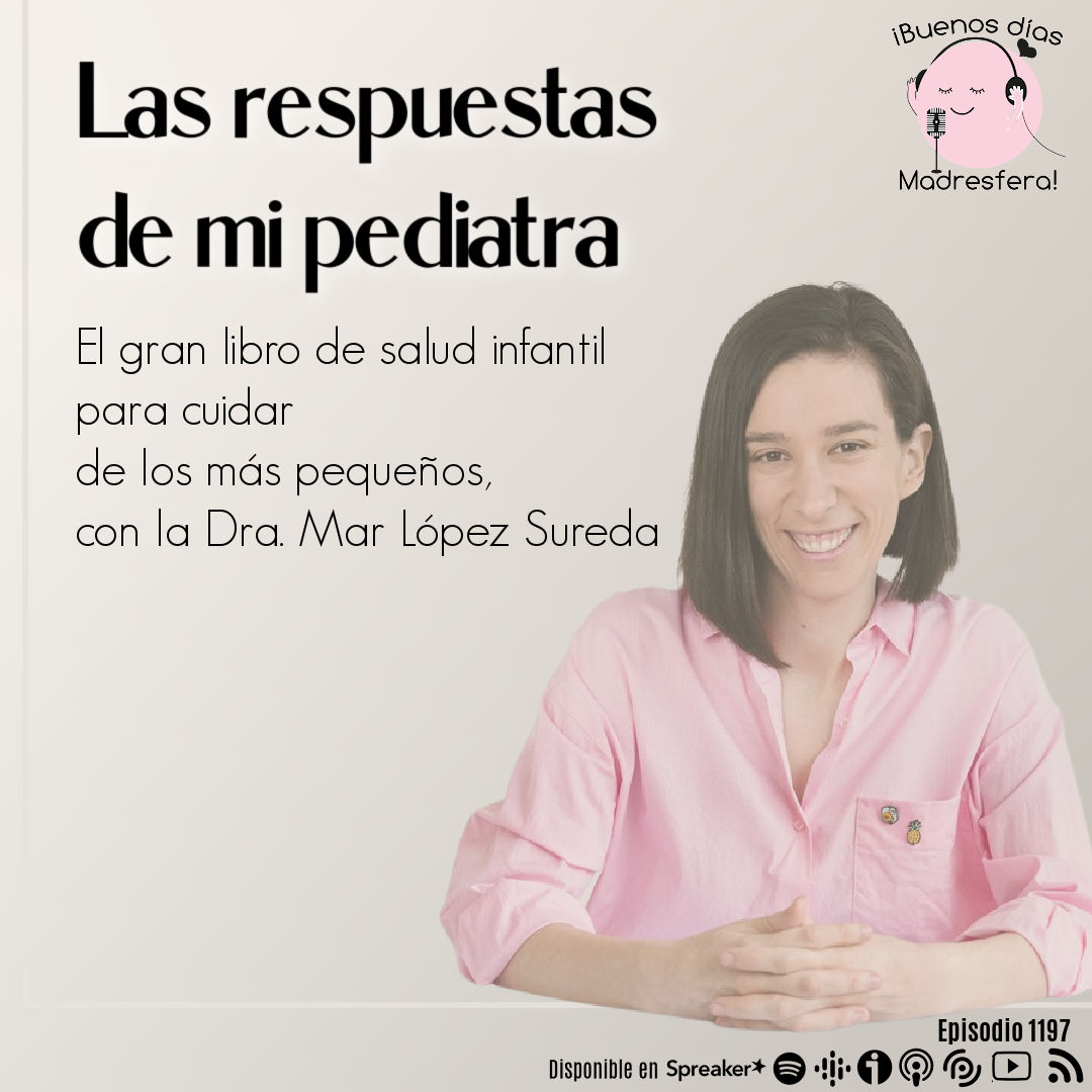 Las respuestas de mi pediatra: gran libro de salud infantil para cuidar de los más pequeños, con la Dra. Mar López Sureda