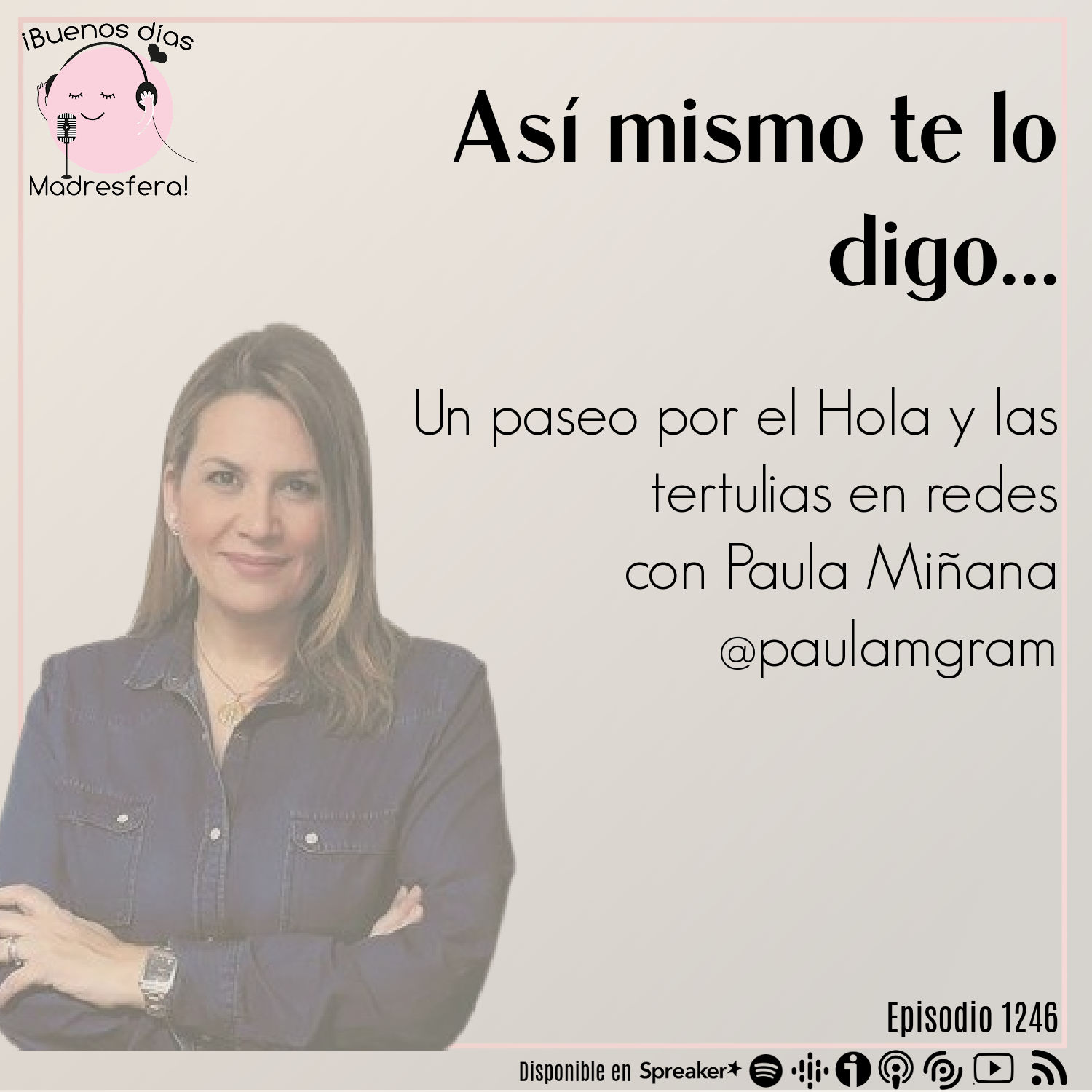Así mismo te lo digo: Un paseo por el Hola y las tertulias en redes con Paula Miñana