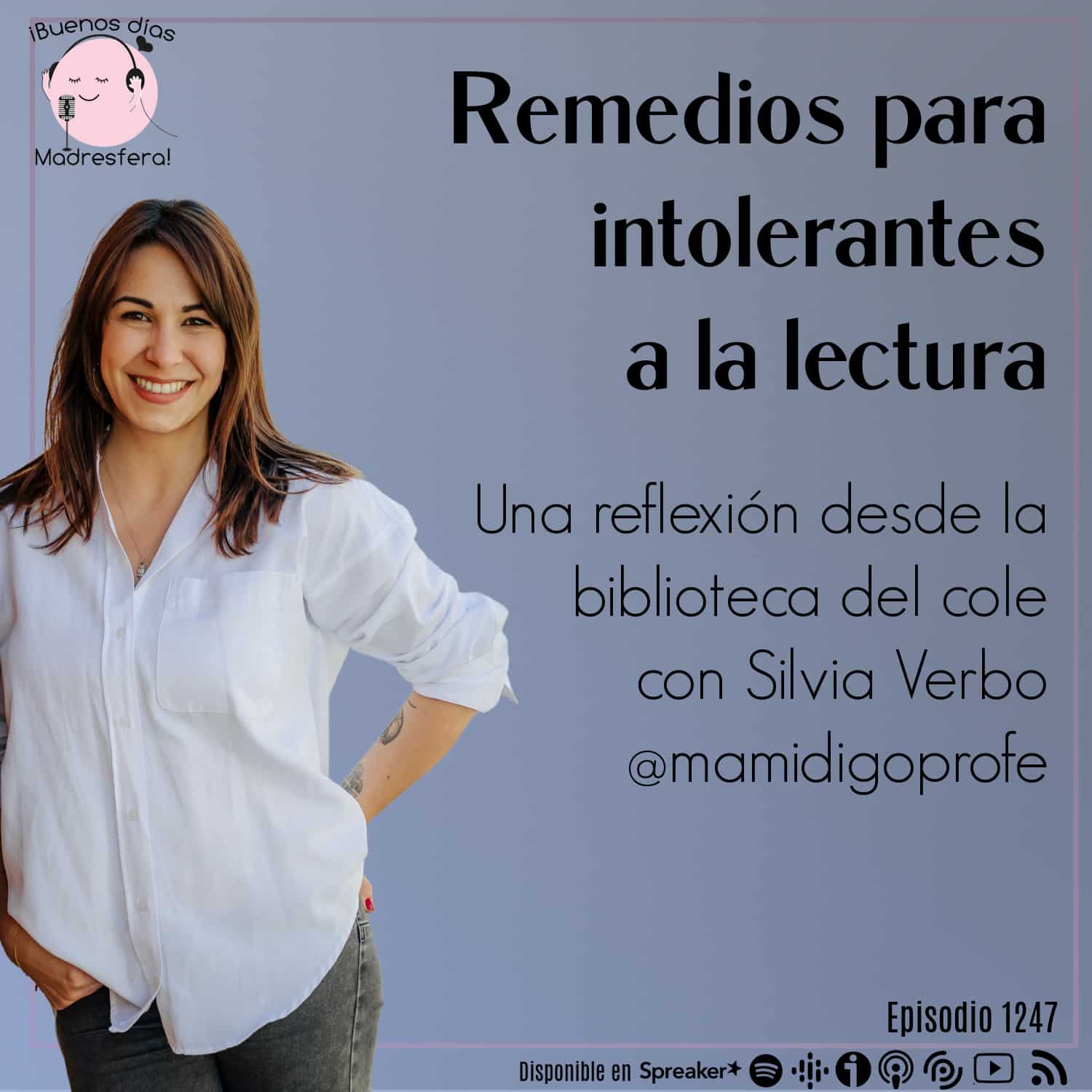 Remedios para intolerantes a la lectura: Una reflexión desde la biblioteca del cole con Silvia Verbo @mamidigoprofe