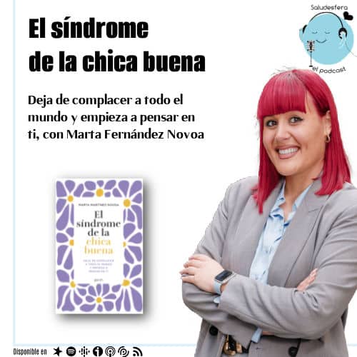 El síndrome de la chica buena, con Marta Martínez Novoa