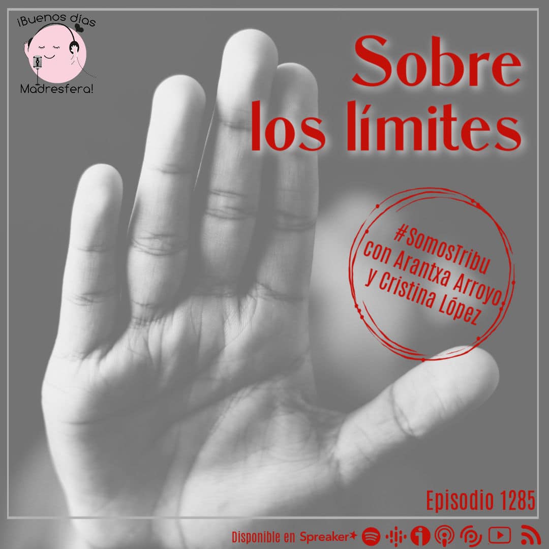 #SomosTribu: Sobre los límites, con Arantxa Arroyo y Cristina López